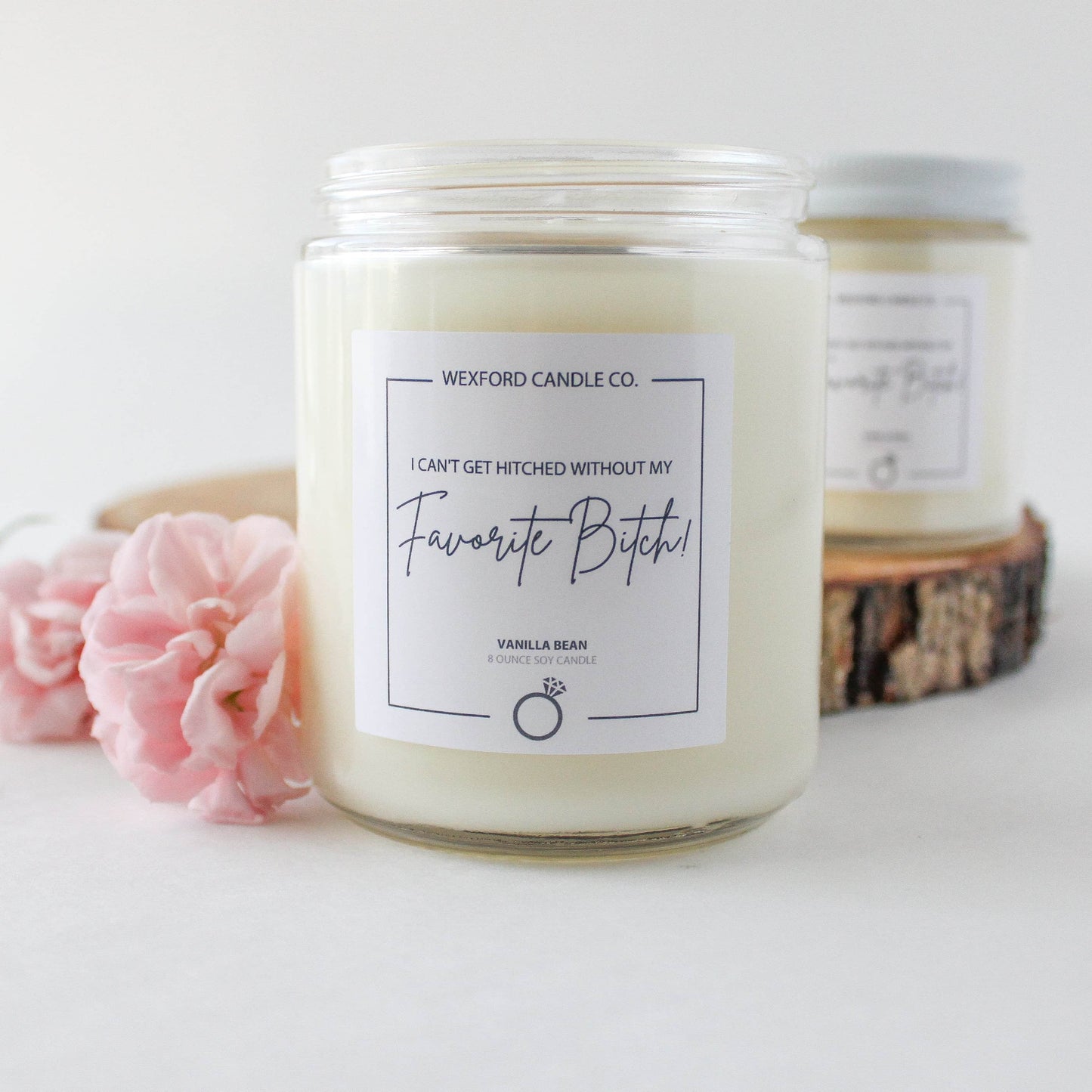 Funny bridesmaid candle ‘I can’t get hitched without my favorite bitch’ 8 oz